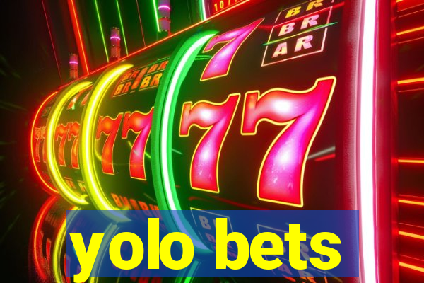 yolo bets