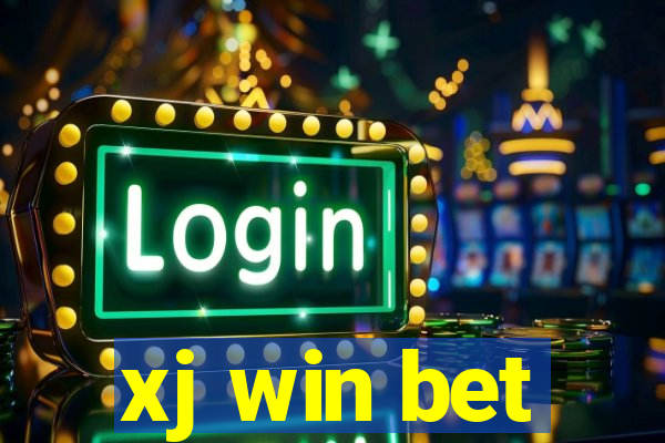 xj win bet