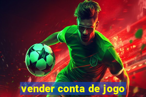 vender conta de jogo