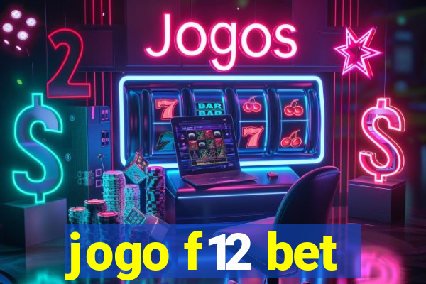 jogo f12 bet