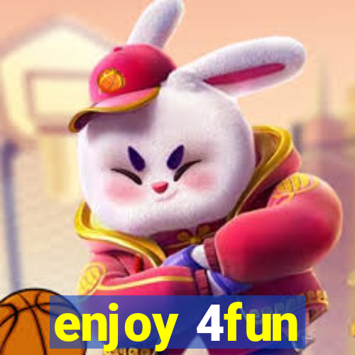 enjoy 4fun