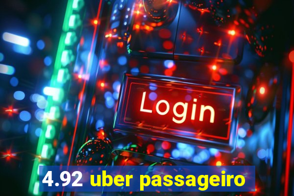 4.92 uber passageiro