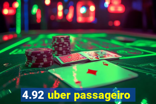 4.92 uber passageiro