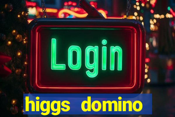 higgs domino bangsawan terbaru