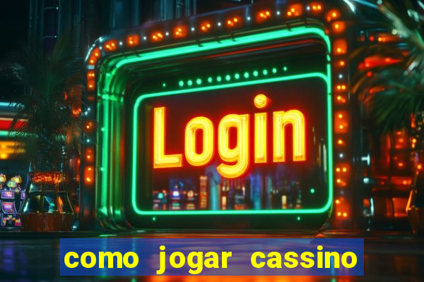 como jogar cassino no esporte da sorte