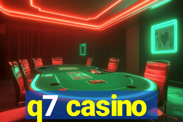 q7 casino