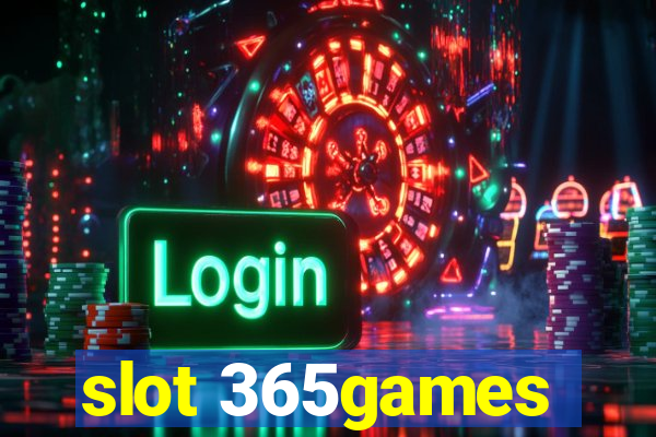 slot 365games