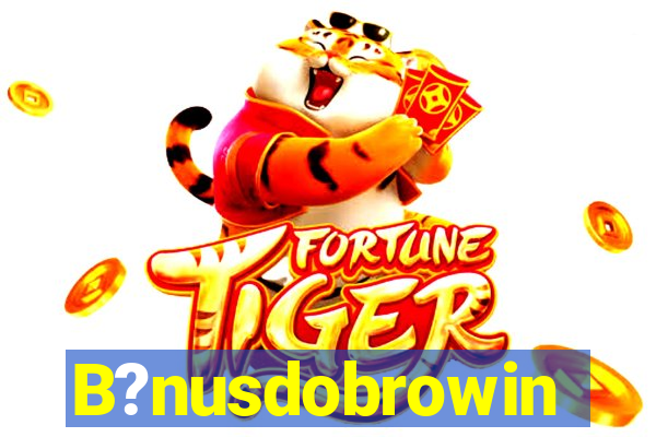 B?nusdobrowin