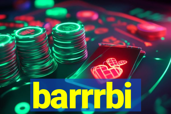 barrrbi