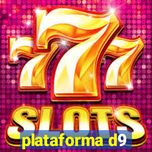 plataforma d9