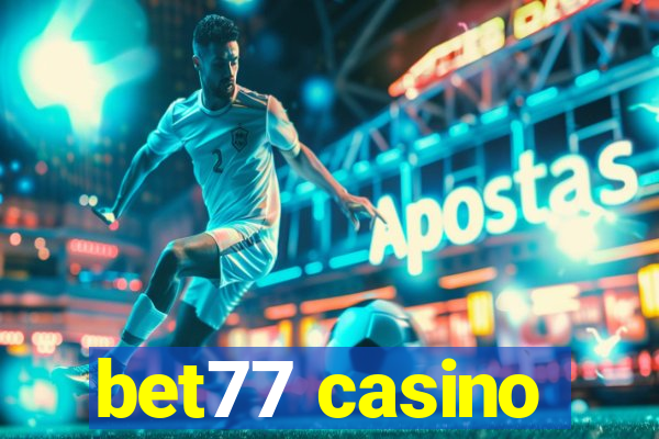 bet77 casino