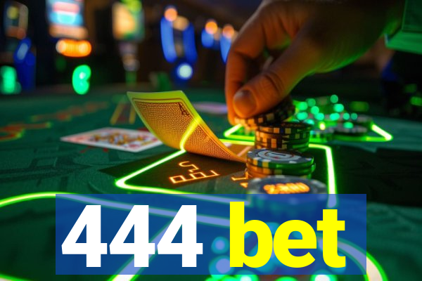 444 bet