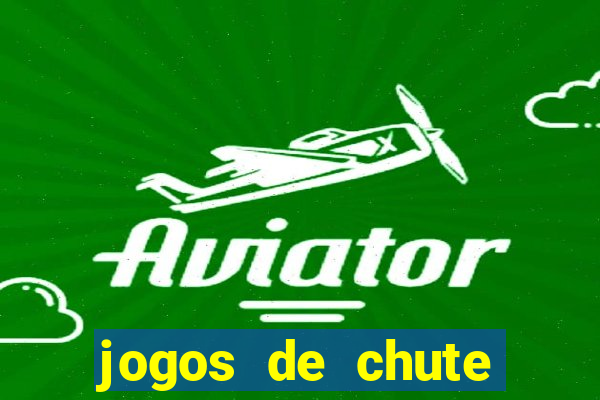 jogos de chute certo de hoje