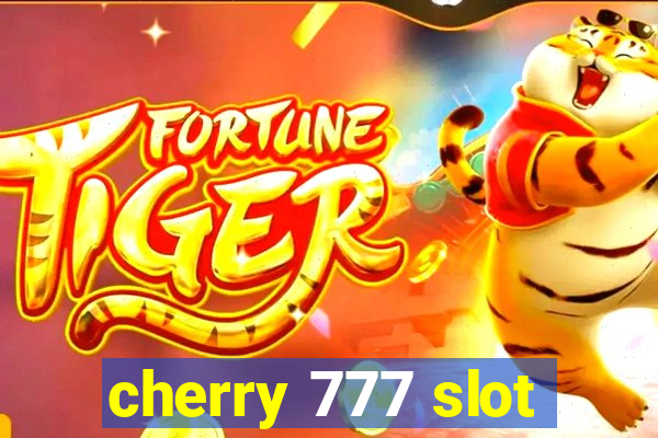 cherry 777 slot