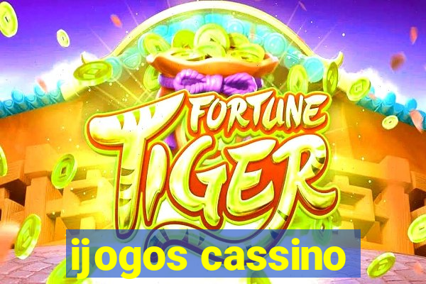 ijogos cassino