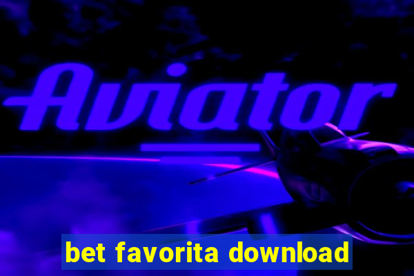 bet favorita download