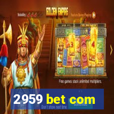 2959 bet com