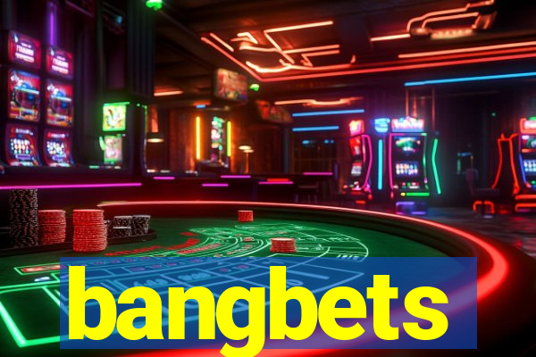 bangbets