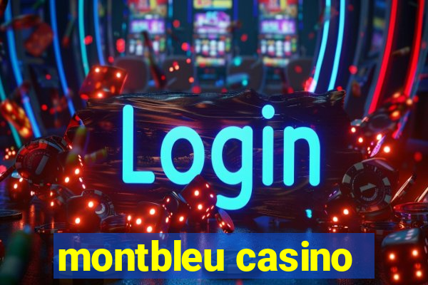 montbleu casino