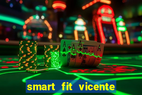 smart fit vicente de carvalho