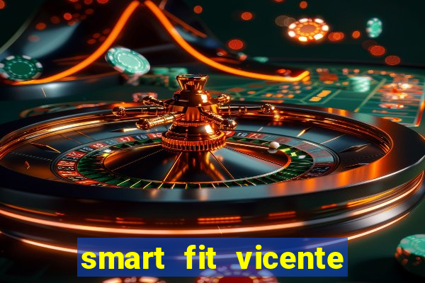 smart fit vicente de carvalho