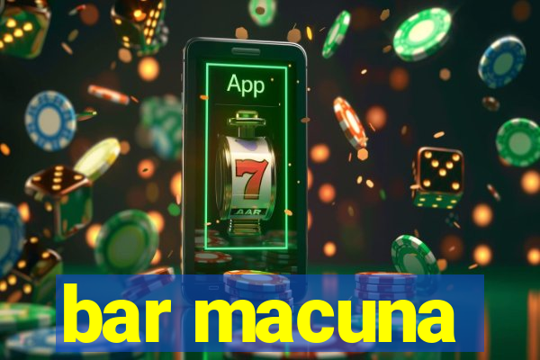 bar macuna