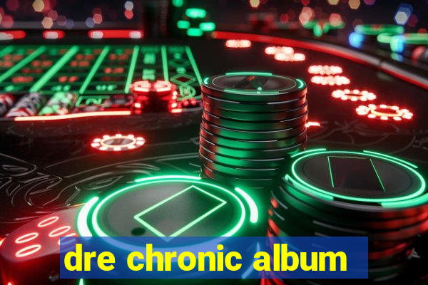 dre chronic album