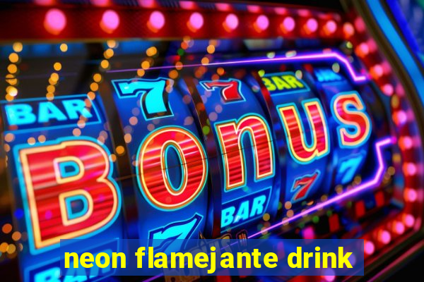 neon flamejante drink