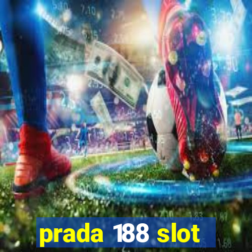 prada 188 slot