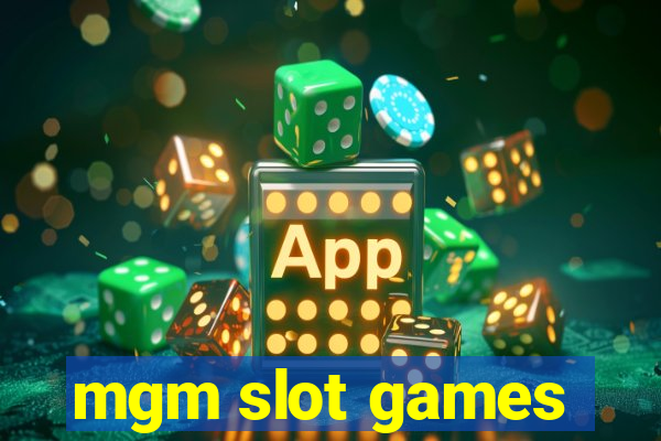 mgm slot games