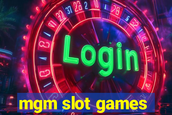 mgm slot games