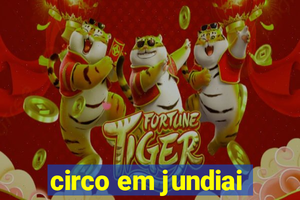 circo em jundiai