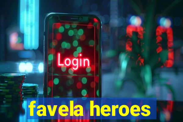 favela heroes