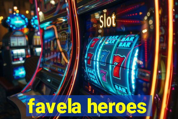 favela heroes