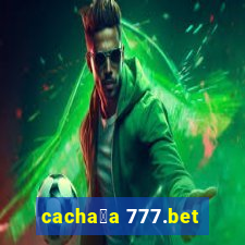 cacha莽a 777.bet