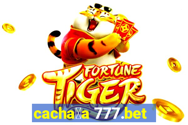 cacha莽a 777.bet