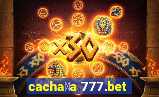 cacha莽a 777.bet