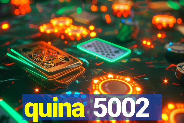 quina 5002