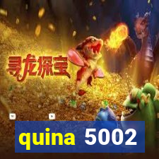 quina 5002