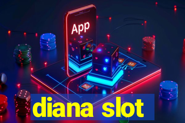 diana slot