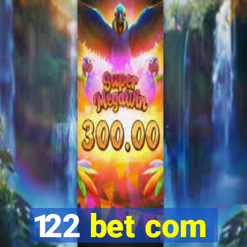 122 bet com