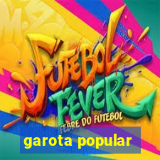 garota popular