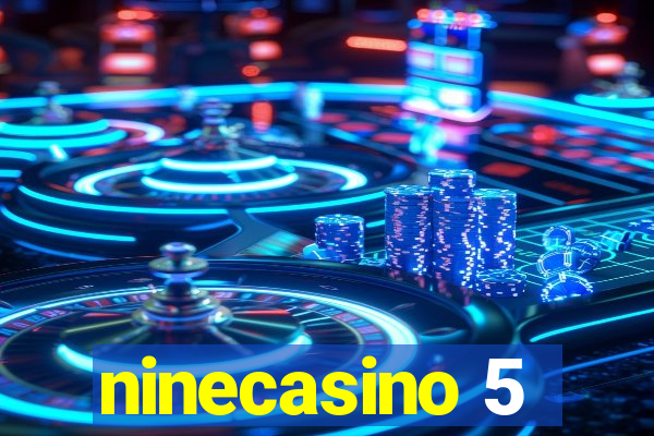 ninecasino 5