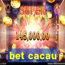 bet cacau