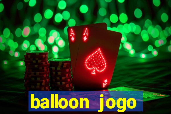 balloon jogo esporte da sorte