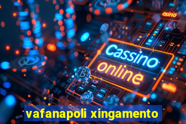 vafanapoli xingamento