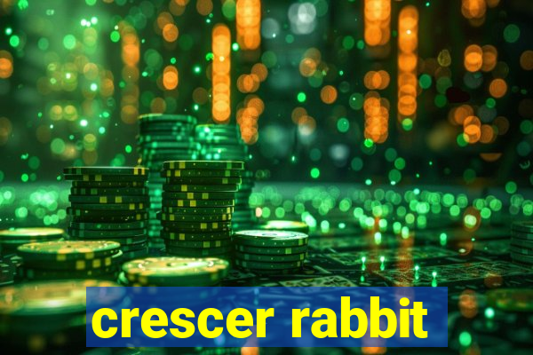 crescer rabbit