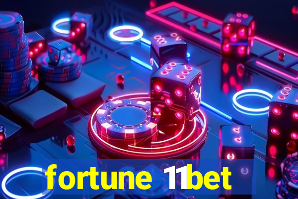 fortune 11bet