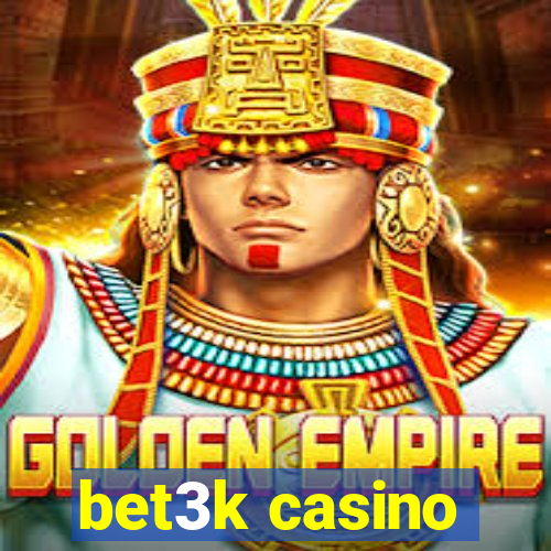 bet3k casino