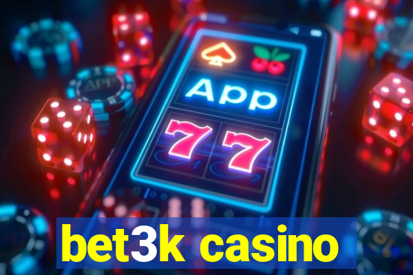 bet3k casino